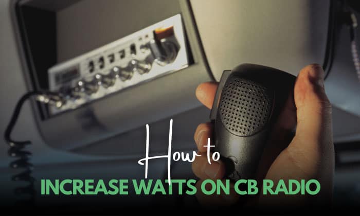 how to increase watts on cb radio