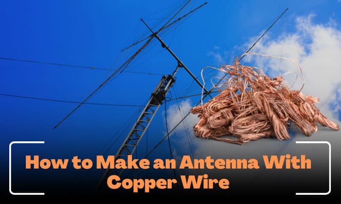 how to make an antenna with copper wire