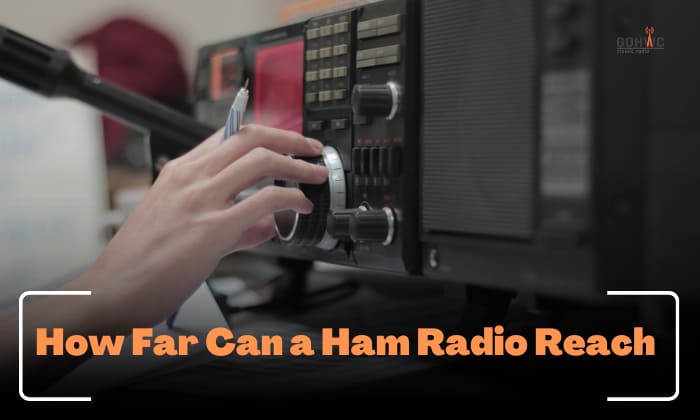 how far can a ham radio reach
