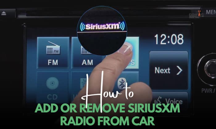 how to add or remove siriusxm radio from car