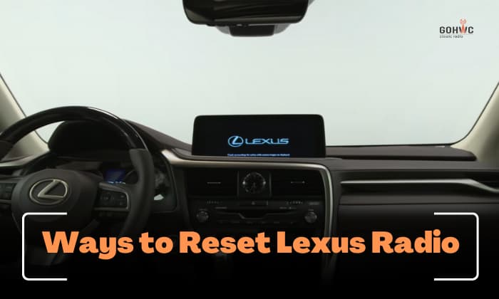 Ways to Reset Lexus Radio