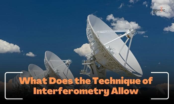 what does the technique of interferometry allow